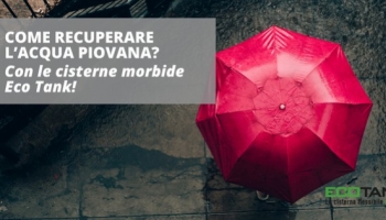 ¿Cómo recolectar el agua de lluvia? ¡Con las cisternas flexibles Eco Tank!