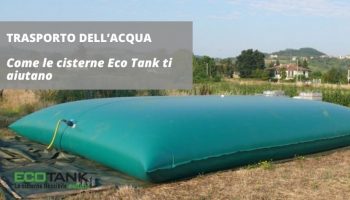 Trasporto dell’acqua: come le cisterne Eco Tank ti aiutano