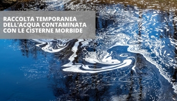 Cisterne morbide e bonifica ambientale: raccolta temporanea di acqua contaminata